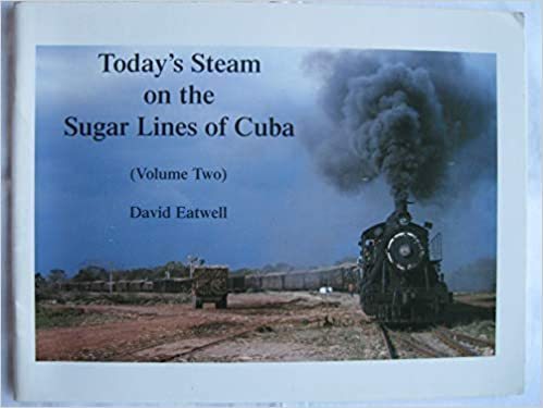 Today's steam sugar lines Cuba volume 2