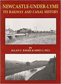 Newcastle-under-Lyme, Its Railway & Canal History