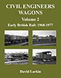 Civil Engineer’s Wagons Volume 2: Early British Rail 1968-1977