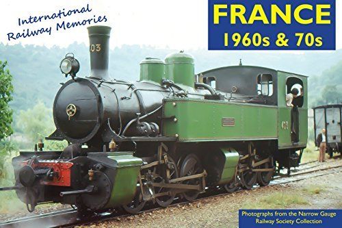 International Railway Memories 1: France 1960s & 70s