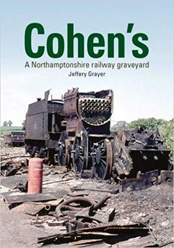 Cohen's: A Northamptonshire Railway Graveyard