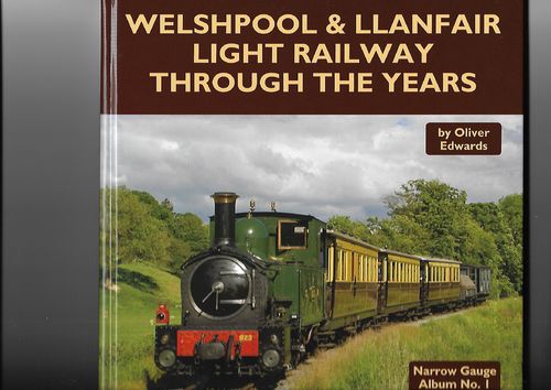 Welshpool and Llanfair Light Railway through the years