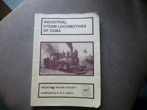 Industrial Steam Locomotives of Cuba 1st Edition
