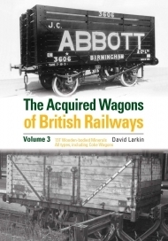 The Acquired Wagons of British Railways Vol. 3 Wooden Minerals