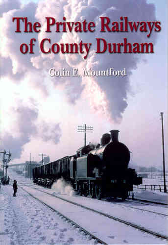 The Private Railways of County Durham