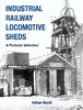 Industrial Railway Locomotive Sheds