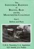 Industrial Railways of Bolton, Bury & Manchester Coalfield Part 1 Bolton & Bury 1r