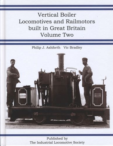 Vertical Boiler Locomotives - Volume 2
