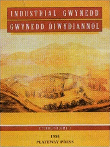Industrial Gwynedd volume 3
