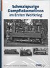 Schmalspurige Dampflokomotiven - NG Steam Locos in the First World War