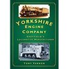 Yorkshire Engine Company, Sheffield’s Locomotive Manufacturer