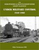 The Shropshire & Montgomeryshire Light Railway under Military Control 1940-1960