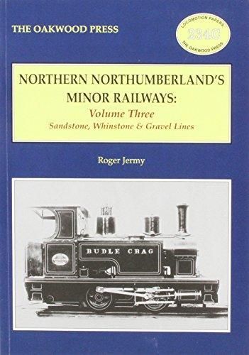 Northern Northumberland Minor Railways Volume 3