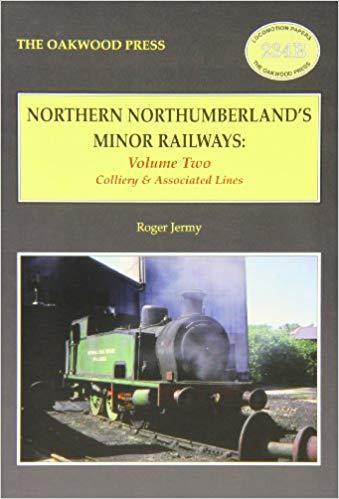 Northern Northumberland Minor Railways Volume 2