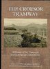 The Croesor Tramway, A history of the Tramways and Quarries of Cwm Croesor
