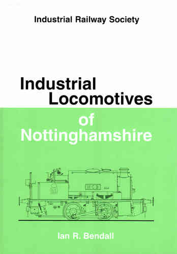 Industrial Locomotives of Nottinghamshire - Used / Shop soiled