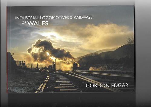 Industrial Locomotives & Railways - Wales