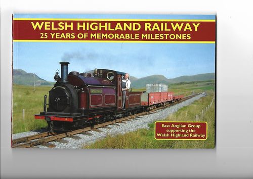 Welsh Highland Railway - 25 years of memorable milestones