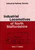 Industrial Locomotives of North Staffordshire - Used / Shop soiled        1s1r
