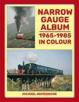 Narrow gauge album 1965-1985 in colour
