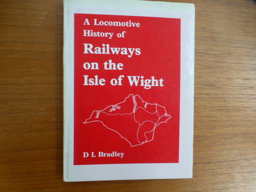 A Locomotive History of Railways on the Isle of Wight