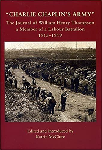Charlie Chaplin's Army - Labour Battalion journal 1915-1919