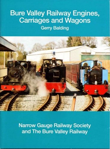 Bure Valley Railway Engines, Carriages and Wagons  NGRS 247