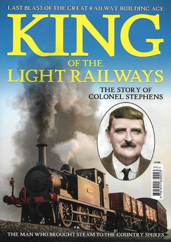 King of the Light Railways - Colonel Stephens