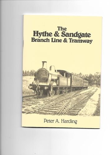 The Hythe and Sandgate Branch Line and Tramway