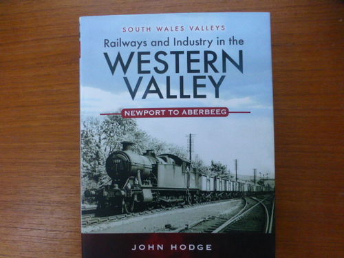 Railways and Industry in the Western Valley Newport to Aberbeeg