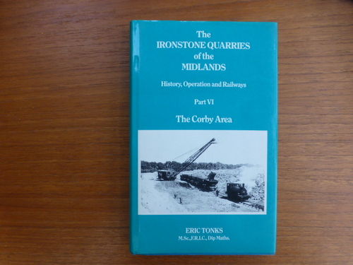 The Ironstone Quarries of the Midlands Part VI - Corby - Used