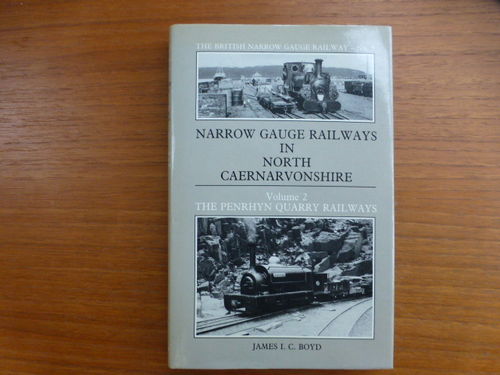 Narrow Gauge Railways in North Caernarvonshire Vol 2 Penrhyn