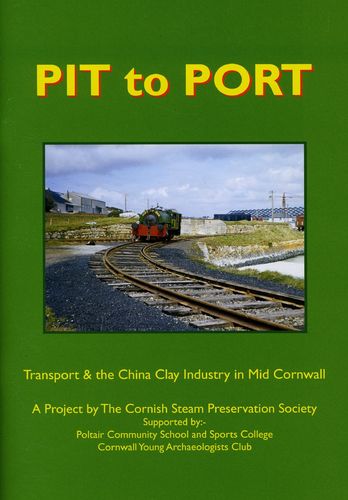 Pit to Port - china clay in Cornwall
