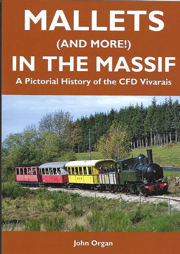 Mallets (and more!) in the Massif, A Pictorial History of the CFD Vivarais