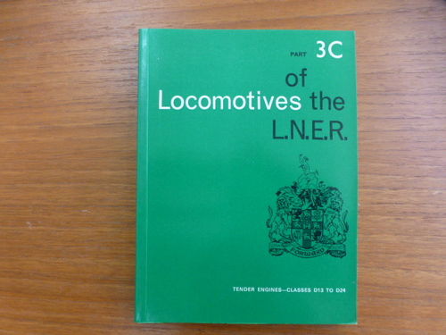 Locomotives of the LNER Part 3C Tender Engines D13 to D24