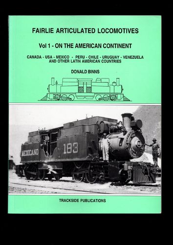 Fairlie Articulated Locomotives Volume 1 on the American Continent